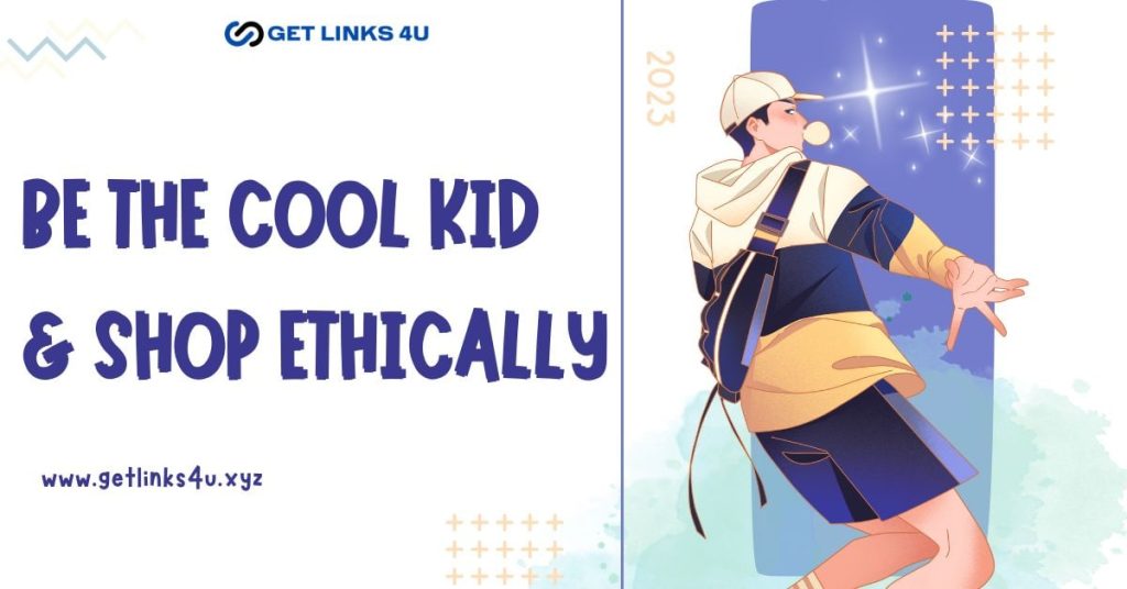 Be the Cool Kid And Shop Ethically