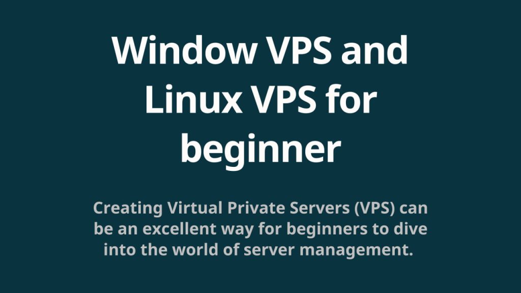 How to create Window VPS and Linux VPS for beginner