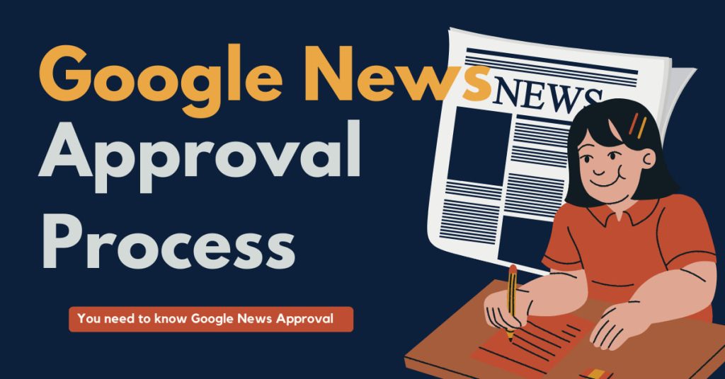 How to Get Google News Approval Process : You need to know