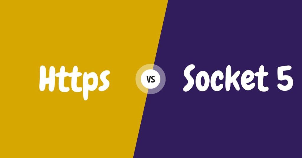 What is the best Socks5 and HTTPS Proxy ?